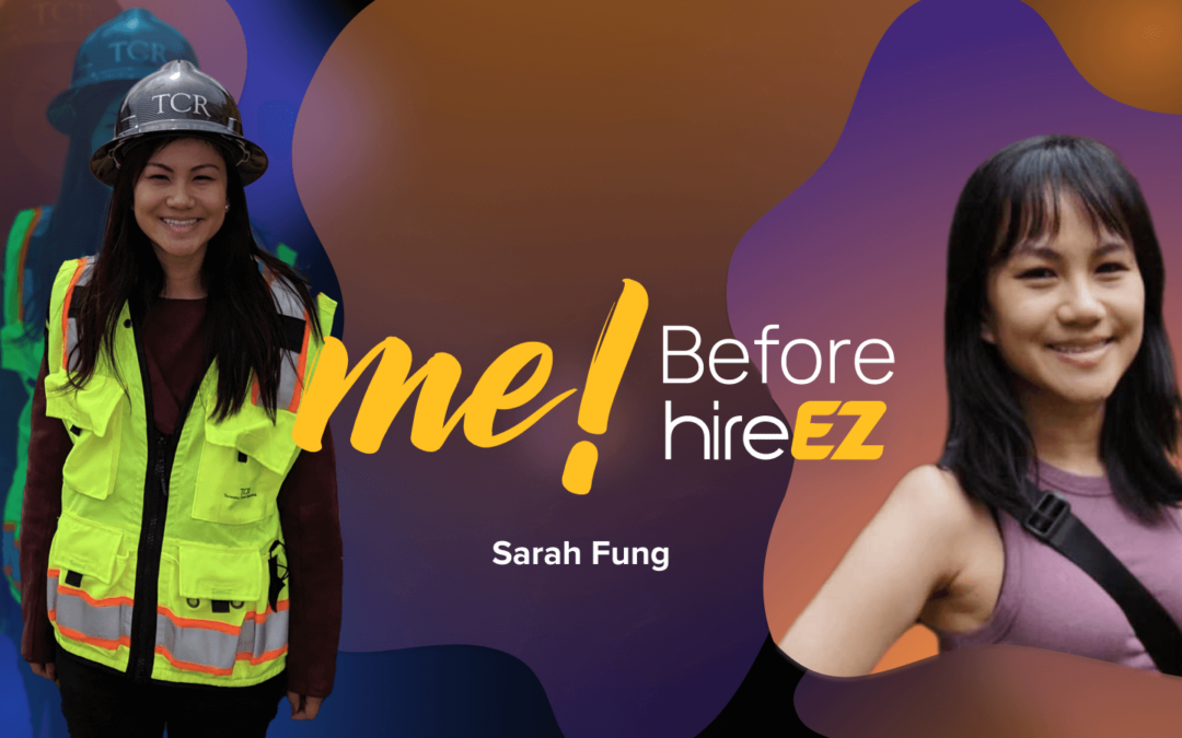 Me! Before hireEZ: Sarah Fung,  Former Structural Engineer Reinvents Herself