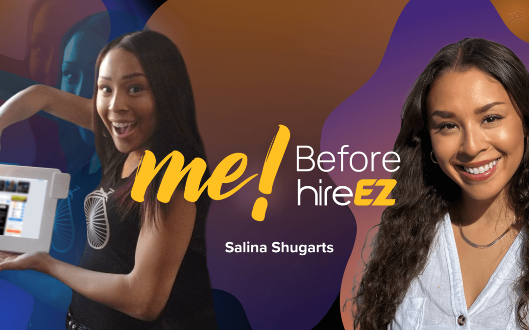Me! Before hireEZ: Salina Shugarts, Sensational Server to Sales Superstar